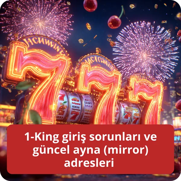 1-King giriş sorunları ve güncel ayna (mirror) adresleri